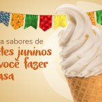Conheça os sabores de sorvetes juninos